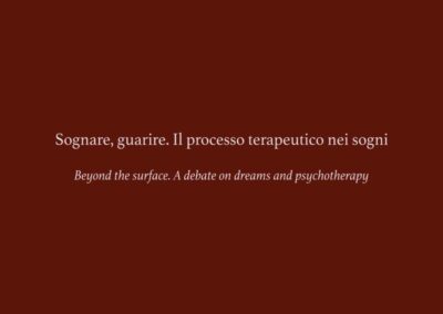 Sognare, guarire. Il processo terapeutico nei sogni (Beyond the surface. A debate on dreams and psychotherapy) (2022)